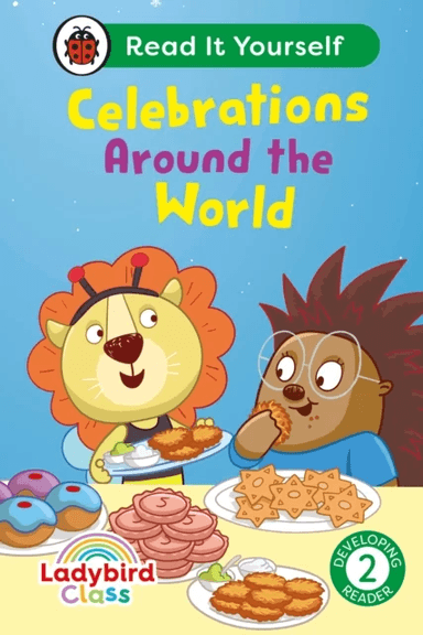 Ladybird Class - Celebrations Around the World:  Read It Yourself - Level 2 Developing Reader av Ladybird
