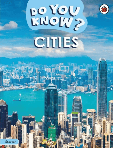 Do You Know? Starter Level ¿ Cities av Ladybird