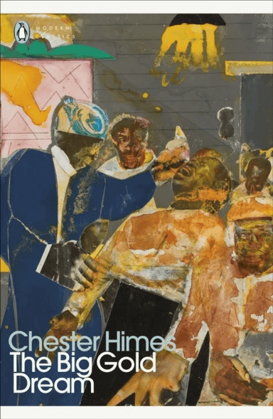 The Big Gold Dream av Chester Himes