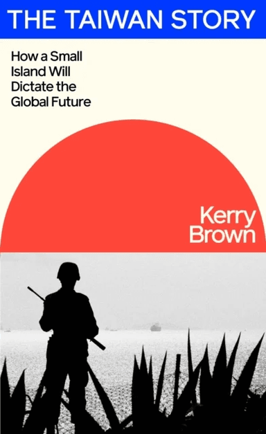 The Taiwan Story av Kerry Brown