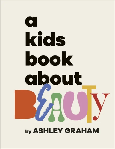 A Kids Book About Beauty av Ashley Graham