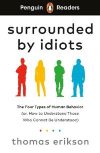 Penguin Readers Level 7: Surrounded by Idiots (ELT Graded Reader) av Thomas Erikson