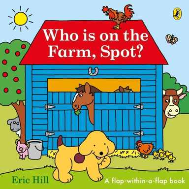 Who is on the Farm, Spot? av Eric Hill