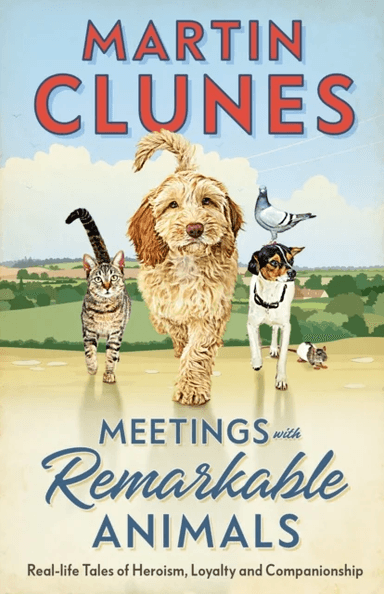 Meetings With Remarkable Animals av Martin Clunes