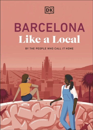 Barcelona Like a Local av DK Travel