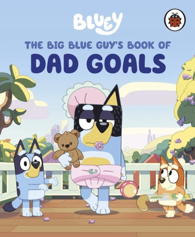 Bluey: The Big Blue Guy's Book of Dad Goals av Bluey