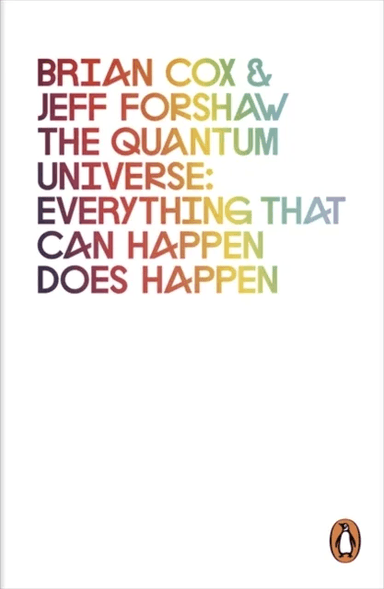 The Quantum Universe av Brian Cox, Jeff Forshaw