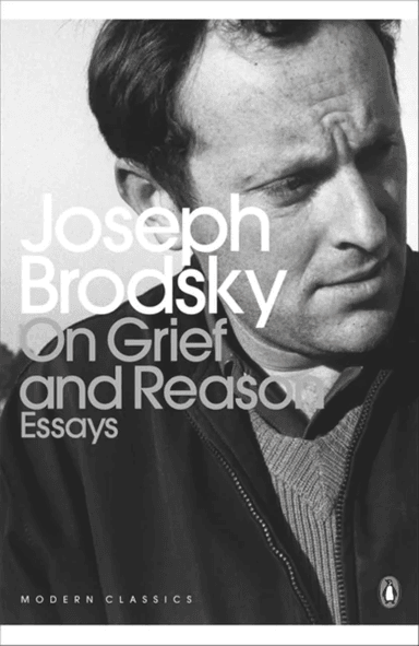 On Grief And Reason av Joseph Brodsky
