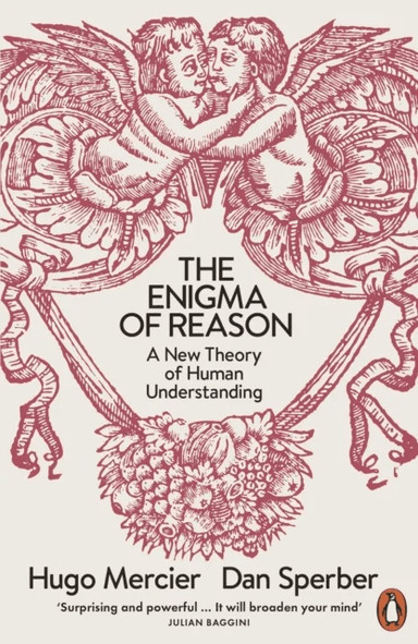 The Enigma of Reason av Dan Sperber, Hugo Mercier