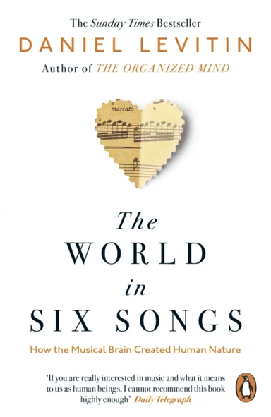 The World in Six Songs av Daniel Levitin