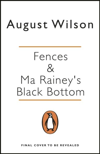 Fences &amp; Ma Rainey's Black Bottom av August Wilson