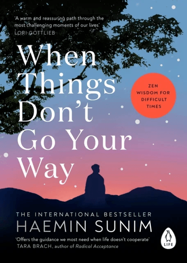 When Things Don¿t Go Your Way av Haemin Sunim
