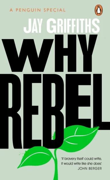 Why Rebel av Jay Griffiths