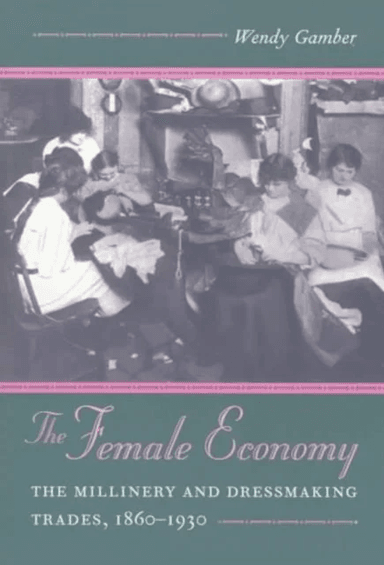 The Female Economy av Wendy Gamber