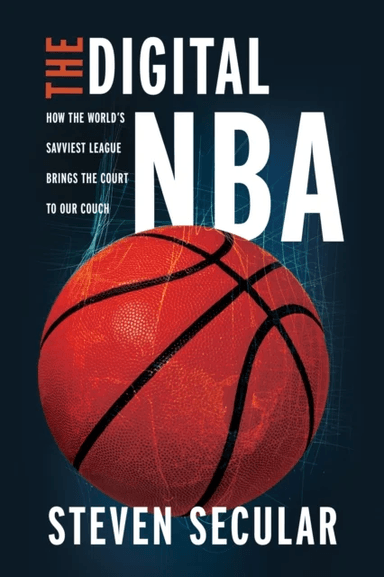 The Digital NBA av Steven Secular