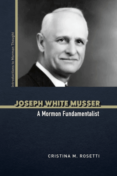 Joseph White Musser av Cristina M. Rosetti