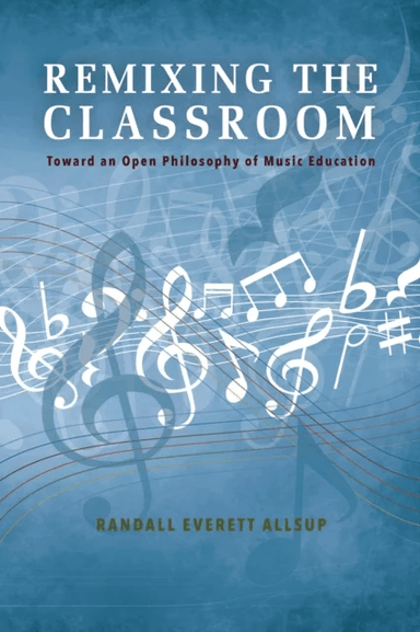 Remixing the Classroom av Randall Everett Allsup