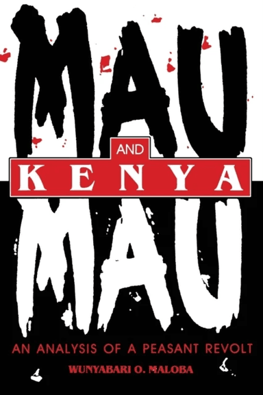 Mau Mau and Kenya av Wunyabari O. Maloba