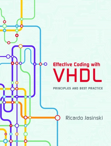 Effective Coding with VHDL av Ricardo Jasinski