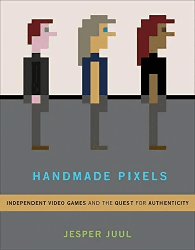 Handmade Pixels av Jesper (Associate Professor The Royal Danish Academy of Fine Arts) Juul