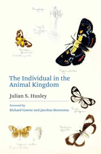 The Individual in the Animal Kingdom av Julian S. Huxley, Richard Gawne