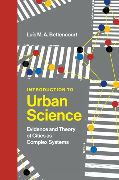 Introduction to Urban Science av Luis M. A. Bettencourt