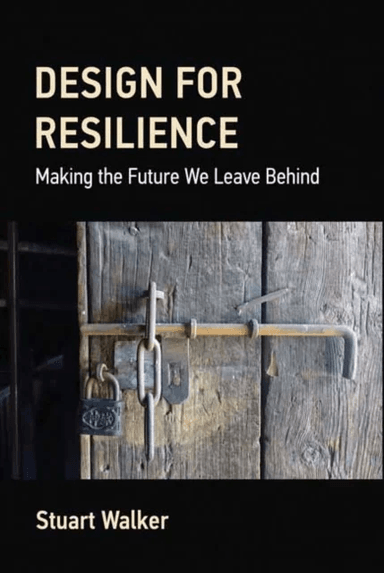 Design for Resilience av Stuart Walker