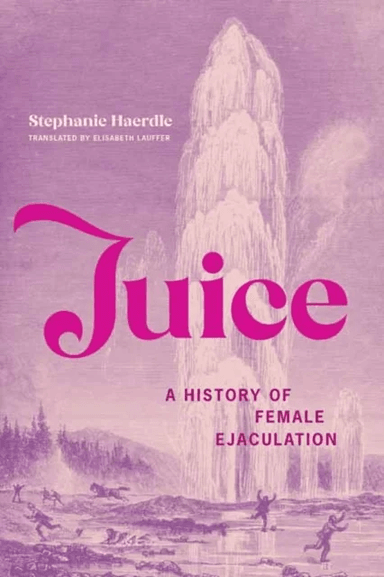 Juice av Stephanie Haerdle, Elisabeth Lauffer