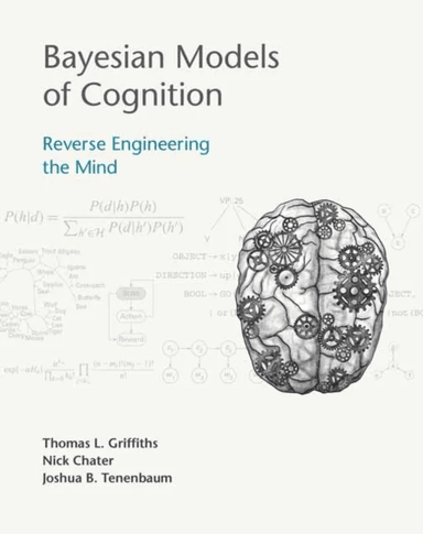 Bayesian Models of Cognition av Thomas L. Griffiths, Nick Chater