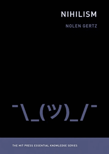 Nihilism av Nolen (Assistant Professor of Applied Philosophy University of Twente) Gertz