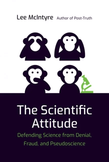 The Scientific Attitude av Lee (Center for Philosophy and History of Science) McIntyre