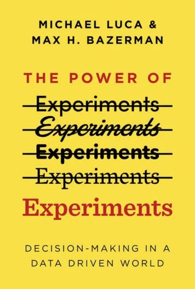 The Power of Experiments av Michael Luca, Max H. Bazerman