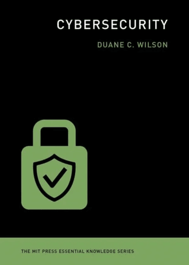 Cybersecurity av Duane C. Wilson