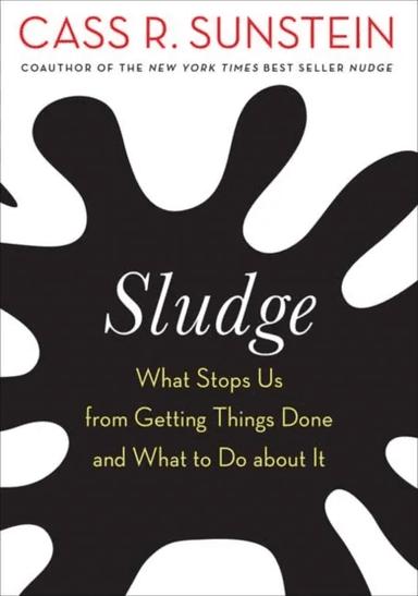 Sludge av Cass R. Sunstein