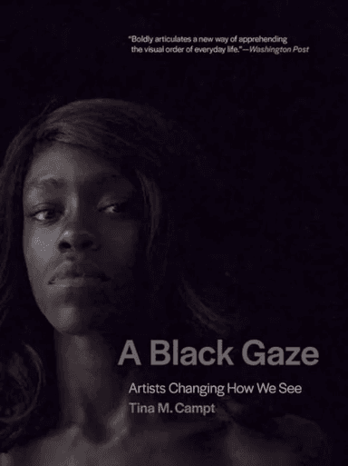 A Black Gaze av Tina M. Campt