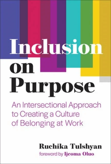 Inclusion on Purpose av Ruchika T. Malhotra