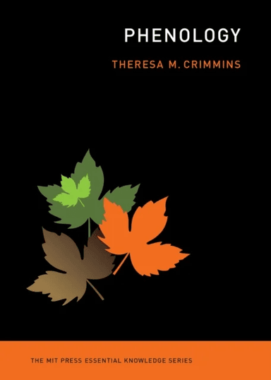 Phenology av Theresa M. Crimmins