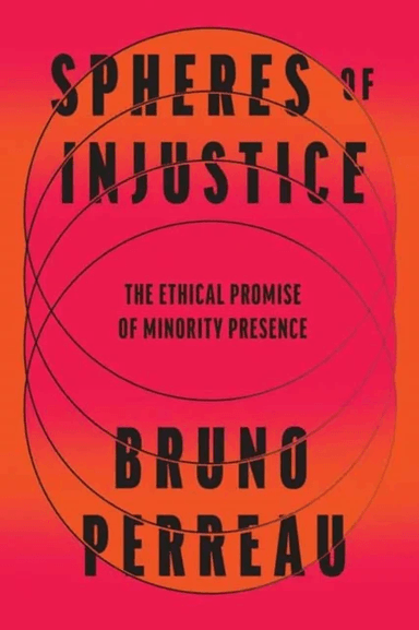 Spheres of Injustice av Bruno Perreau
