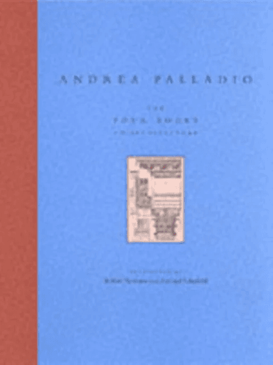 The Four Books on Architecture av Andrea (Architect) Palladio