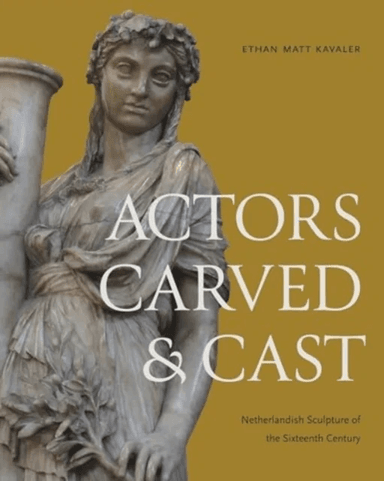 Actors Carved and Cast av Ethan Matt (University of Toronto) Kavaler