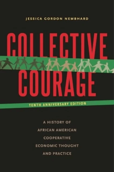 Collective Courage av Jessica (Professor of Community Justice and Social Economic Development John Jay College CUNY) Gordon Nembhard
