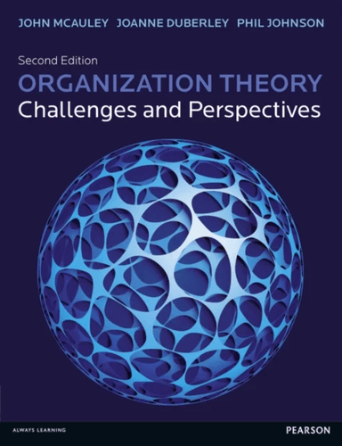 Organization Theory av John McAuley, Philip Johnson, Joanne Duberley
