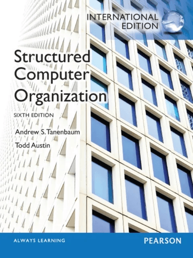 Structured Computer Organization av Andrew Tanenbaum, Todd Austin