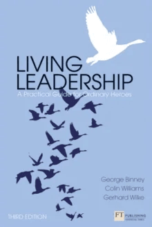 Living Leadership av George Binney, Colin Williams, Gerhard Wilke