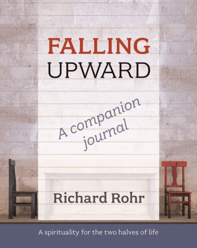 Falling Upward - a Companion Journal av Richard Rohr