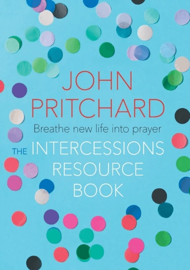 The Intercessions Resource Book av John Pritchard