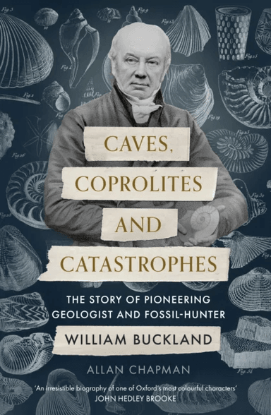 Caves, Coprolites and Catastrophes av Dr Allan Chapman