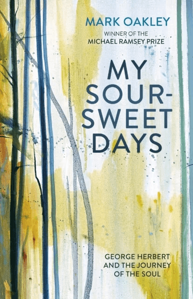 My Sour-Sweet Days av Mark Oakley