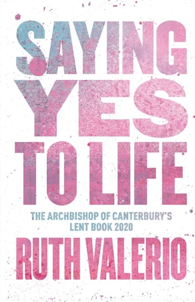 Saying Yes to Life av Ruth Valerio