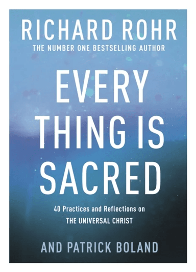 Every Thing is Sacred av Richard Rohr
